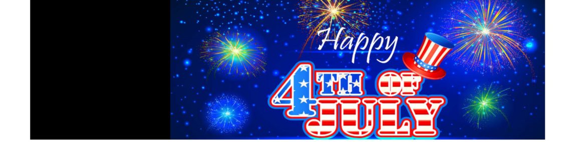 July 4th Closing
